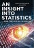 An Insight Into Statistics