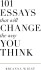 101 Essays That Will Change The Way You Think