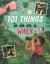 101 Things To Do On A Walk - Lonely Planet Kids