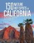150 Nature Hot Spots In California