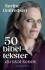 50 Bibeltekster Du Skal Kende