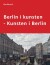 Berlin I Kunsten - Kunsten I Berlin