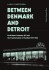 Between Denmark And Detroit