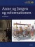 Børn I Danmarks Historie 1534 Anne Og Jørgen Og Reformationen