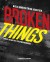 Broken Things