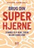 Brug Din Superhjerne