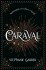 Caraval - Return To Caraval Edition