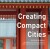 Creating Compact Cities