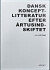 Dansk Konceptlitteratur Efter Årtusindskiftet