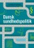 Dansk Sundhedspolitik