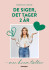 De Siger Det Tager 2 År
