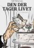 Den Der Tager Livet