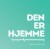 Den Er Hjemme