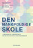 Den Mangfoldige Skole