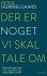 Der Er Noget Vi Skal Tale Om