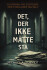 Det Der Ikke Måtte Stå