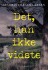 Det Han Ikke Vidste