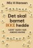 Det Skal Barnet Ikke Hedde