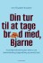 Din Tur Til At Tage Brød Med Bjarne
