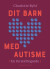 Dit Barn Med Autisme