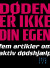 Døden Er Ikke Din Egen