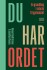 Du Har Ordet