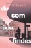Du Som Ikke Findes