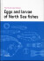 Eggs And Larvae Of North Sea Fishes