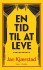 En Tid Til At Leve