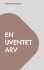 En Uventet Arv