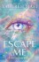 Escape Me Special Exclusive Edition