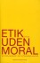 Etik Uden Moral