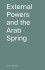 External Powers And The Arab Spring