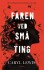 Faren Ved Små Ting