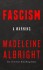 Fascism A Warning