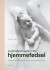 Jordemoderens Guide Til Din Hjemmefødsel