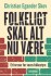 Folkeligt Skal Alt Nu Være