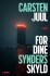 For Dine Synders Skyld