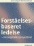 Forståelsesbaseret Ledelse
