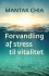 Forvandling Af Stress Til Vitalitet