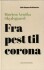 Fra Pest Til Corona