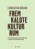 Fremkaldte Kulturrum