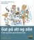 Gal På Alt Og Alle