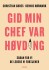 Gid Min Chef Var Høvding