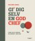 Gi Dig Selv En God Chef