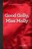 Good Golly Miss Molly - Med Gloser