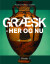 Græsk - Her Og Nu