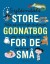 Gyldendals Store Godnatbog For De Små