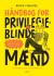 Håndbog For Privilegieblinde Mænd