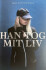 Han Tog Mit Liv